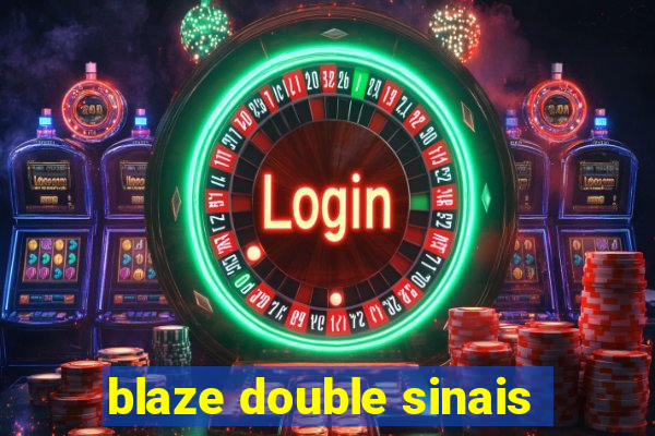 blaze double sinais